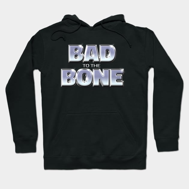 BAD TO THE BONE #1 Hoodie by RickTurner